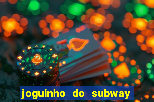 joguinho do subway surf que ganha dinheiro de verdade